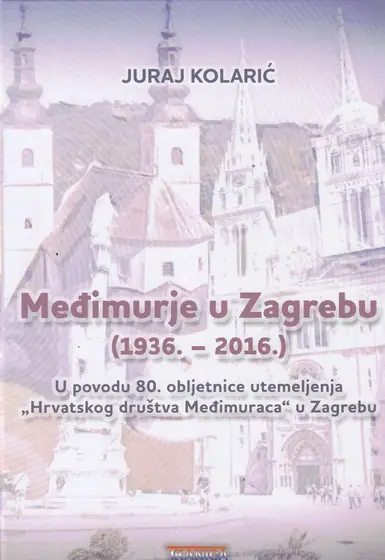 Naslovnica: Međimurje u Zagrebu (1936.-2016.)