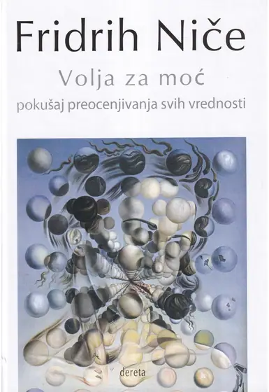 Naslovnica: VOLJA ZA MOĆ: pokušaj preocenjivanja svih vrednosti