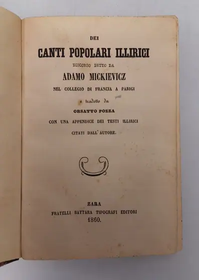 Naslovnica: Dei canti popolari illirici / discorso detto da Adamo Mickievicz, nel Collegio di Francia a Parigi e tradotto da Orsatto Pozza.