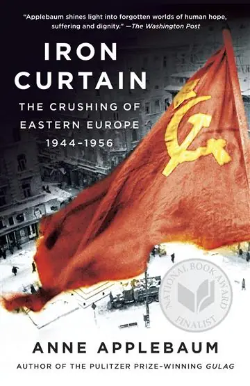 Naslovnica: Iron Curtain: Crushing of Eastern Europe 1944-56
