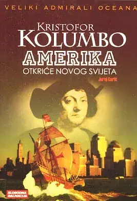 Naslovnica: Kristofor Kolumbo i otkriće Amerike