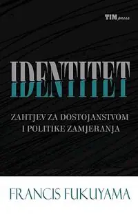 Naslovnica: IDENTITET - Zahtjev za dostojanstvom i politike zamjeranja