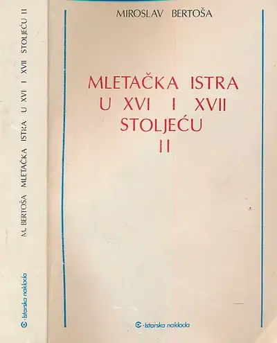 Naslovnica: Mletačka Istra u XVI i XVII stoljeću II