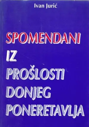 Naslovnica: Spomendani iz prošlosti Donjeg Poneretavlja