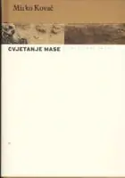 Naslovnica: Cvjetanje mase: politički eseji
