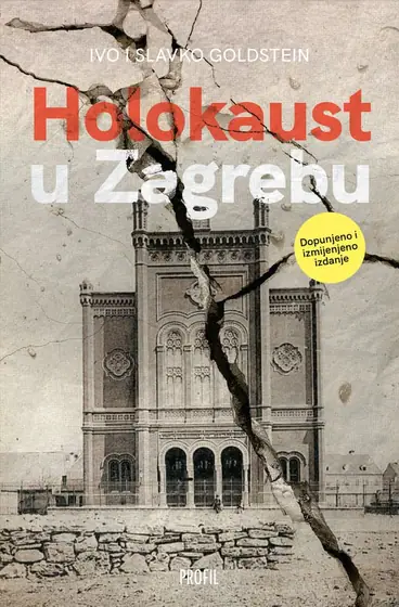 Naslovnica: Holokaust u Zagrebu - 2. dopunjeno i izmijenjeno izdanje