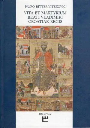 Naslovnica: VITA ET MARTYRIUM BEATI VLADIMIRI CROATIAE REGIS