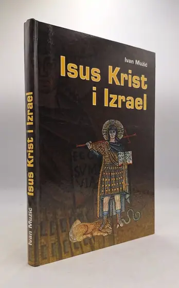 Naslovnica: Isus Krist i Izrael (2.prerađ.izd.)