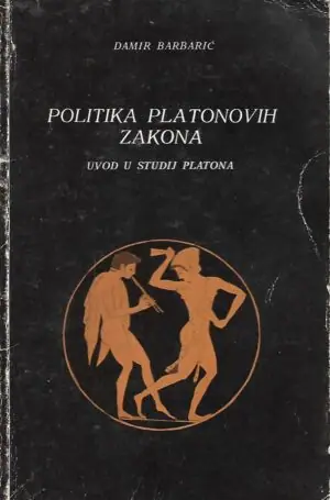 Naslovnica: Politika Platonovih zakona – Uvod u studij Platona