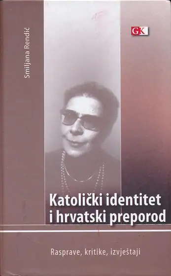 Naslovnica: Katolički identitet i hrvatski preporod: rasprave, kritike, izvještaji
