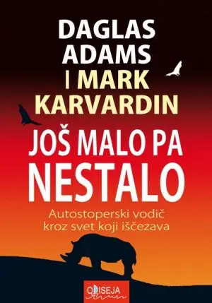 Naslovnica: Još malo pa nestalo - Autostoperski vodič kroz svet koji iščezava