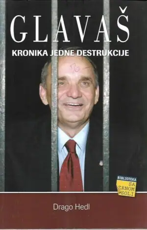 Naslovnica: Glavaš – Kronika jedne destrukcije – s potpisom Drage Hedla