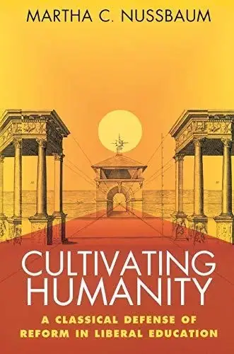 Naslovnica: Cultivating Humanity- A Classical Defense