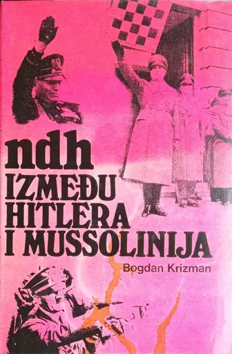 Naslovnica: NDH između Hitlera i Mussolinija