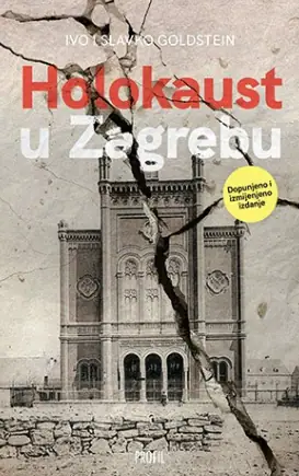 Naslovnica: Holokaust u Zagrebu (dopunjeno izdanje)