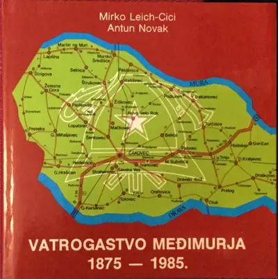 Naslovnica: Antun Novak: Vatrogastvo Međimurja 1875-1895.