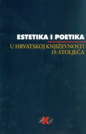 Naslovnica: Matičević (prir.) Ivica : ESTETIKA I POETIKA U HRVATSKOJ KNJIŽEVNOSTI 19