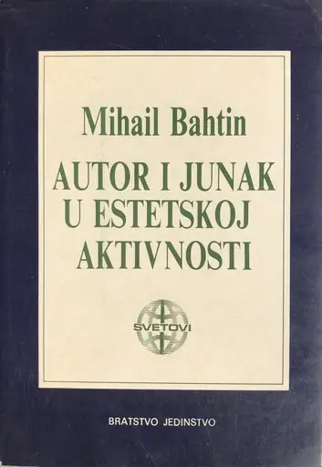 Naslovnica: AUTOR I JUNAK U ESTETSKOJ AKTIVNOSTI