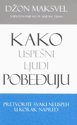 Naslovnica: Kako uspešni ljudi pobeđuju
