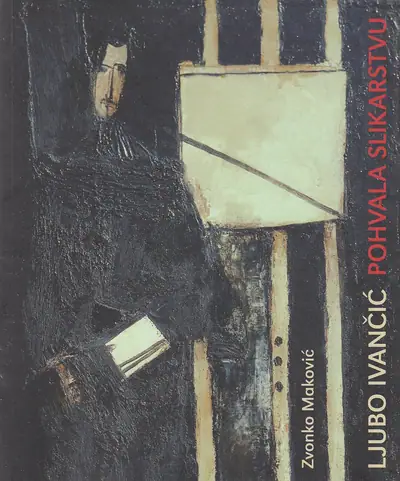 Naslovnica: LJUBO IVANČIĆ: POHVALA SLIKARSTVU