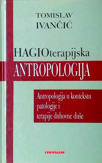 Naslovnica: HAGIOTERAPIJSKA ANTROPOLOGIJA