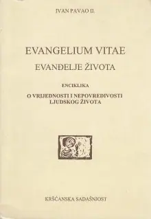 Naslovnica: EVANGELIUM VITAE = EVANĐELJE ŽIVOTA : enciklika