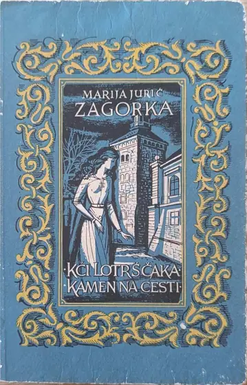 Naslovnica: Kći Lotrščaka / Kamen na cesti