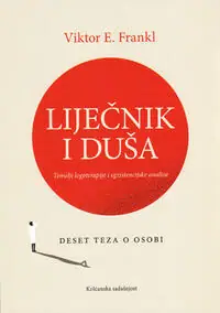 Naslovnica: LIJEČNIK I DUŠA - Temelji logoterapije i egzistencijske analize