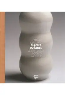 Naslovnica: BLANKA DUŽANEC ŽIVOT I DJELO - BOGATO NASLJEĐE