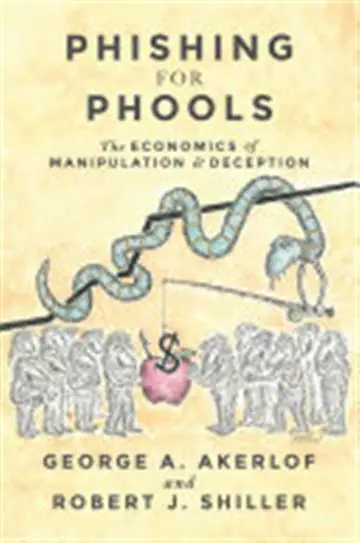 Naslovnica: Phishing for Phools: The Economics of Manipulation and Deception