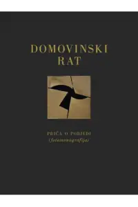 Naslovnica: Domovinski rat - priča o pobjedi (fotomonografija)