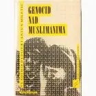 Naslovnica: Genocid nad Muslimanima (zbornik dokumenata i svjedočenja)