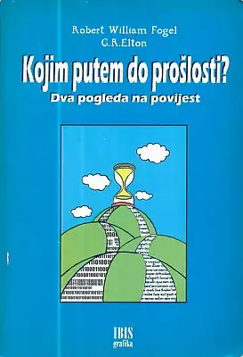 Naslovnica: Kojim putem do prošlosti? Dva pogleda na povijest