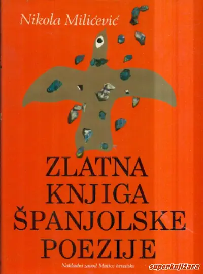 Naslovnica: ZLATNA KNJIGA ŠPANJOLSKE POEZIJE - od XII do XX stoljeća