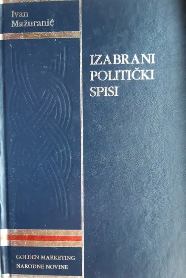 Naslovnica: IZABRANI POLITIČKI SPISI - IVAN MAŽURANIĆ