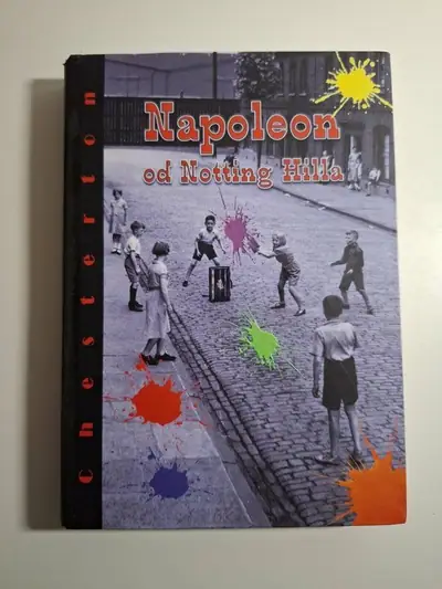 Naslovnica: Napoleon od Notting Hilla / Gilbert Keith Chesterton