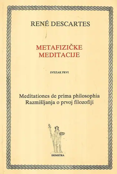 Naslovnica: Metafizičke meditacije- Svezak 1 / Meditacije, razmišljanja o prvoj filozofiji