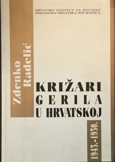 Naslovnica: Križari Gerila u Hrvatskoj 1945.-1950.