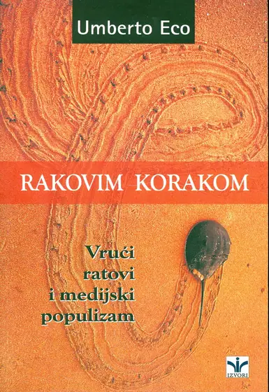 Naslovnica: RAKOVIM KORAKOM: vrući ratovi i medijski populizam