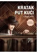 Naslovnica: KRATAK PUT KUĆI i druge priče