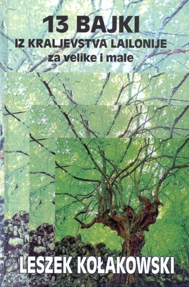 Naslovnica: 13 BAJKI IZ KRALJEVSTVA LAILONIJE ZA VELIKE I MALE I DRUGE BAJKE