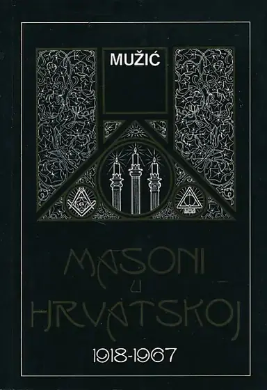 Naslovnica: Masoni u Hrvatskoj 1918. – 1967.