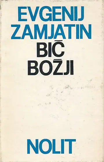 Naslovnica: Bič božji : roman ; Bogu iza leđa ; Poplava : pripovetke