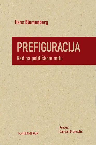 Naslovnica: PREFIGURACIJA - RAD NA POLITIČKOM MITU