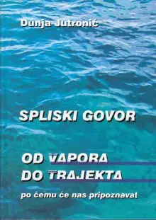 Naslovnica: SPLISKI GOVOR: od vapora do trajekta: po čemu će nas pripoznavat