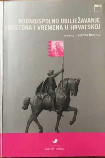 Naslovnica: Rodno/spolno obilježavanje prostora i vremena u Hrvatskoj
