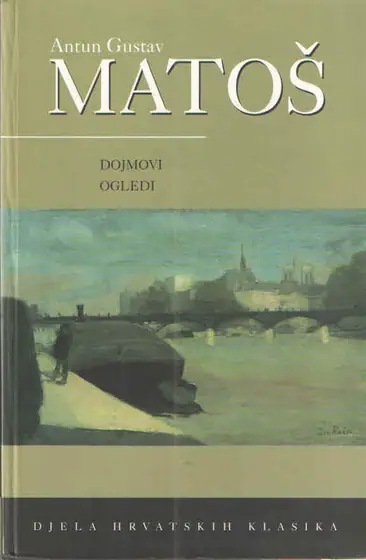 Naslovnica: Antun Gustav Matoš; Sabrana djela I