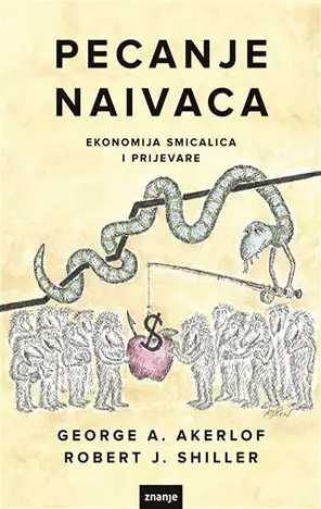Naslovnica: Pecanje naivaca - Ekonomija smicalica i prijevare