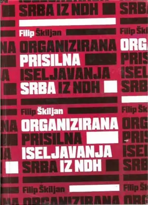 Naslovnica: Organizirana prisilna iseljavanja Srba iz NDH