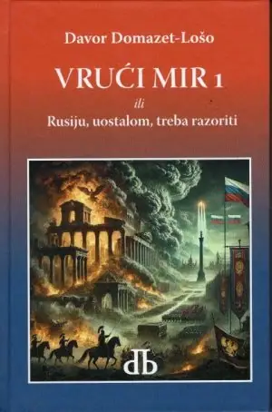 Naslovnica: Vrući mir 1 ili Rusiju, uostalom, treba razoriti